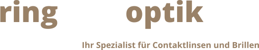 ring         optik      Ihr Spezialist für Contaktlinsen und Brillen